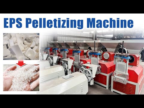 EPS Pelletizing Machine: Specialized In Recycling Waste EPS Foam Into Pellets